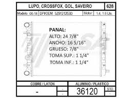 RADIADOR AGUA ALUMINIO RASA VOLKSWAGEN GOL 1.6L 08/170 CROSSFOX 1.6L 03/10 LUPO 1.6L 05/10 SAVEIRO 1.6L 10/17 TRANSMISION MANUAL CON AIRE ACONDICIONADO = 36120M RASA