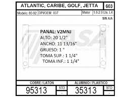RADIADOR AGUA ALUMINIO VALEO VOLKSWAGEN CARIBE 1.6L Y 1.8L 4CIL 83/92 ATLANTIC 1.6L Y 1.8L 4CIL 83/92 GOLF A2 1.6L Y 1.8L 4CIL 83/92 JETTA A2 1.6L Y 1.8L 4CIL 83/92 TUBO REDONDO SIN AIRE ACONDICIONADO = 35313 RASA