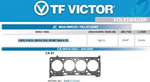JUNTA ORIGINAL DE AGENCIA CABEZA VOLKSWAGEN POLO LUPO CROSSFOX SPORT VAN GOL SAVEIRO SEAT IBIZA CORDOBA 4CIL 1.6 03-16 EMPAQUE CON UNA PIEZA PRECIO POR PIEZA = CA91 TF VICTOR